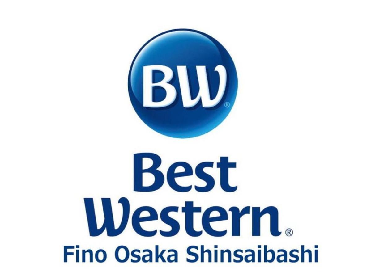 Best Western Hotel Fino Osaka Shinsaibashi Exteriör bild